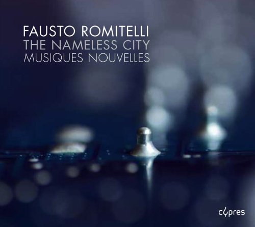 CD cover with blurry, dark background and text "Fausto Romitelli - The Nameless City".