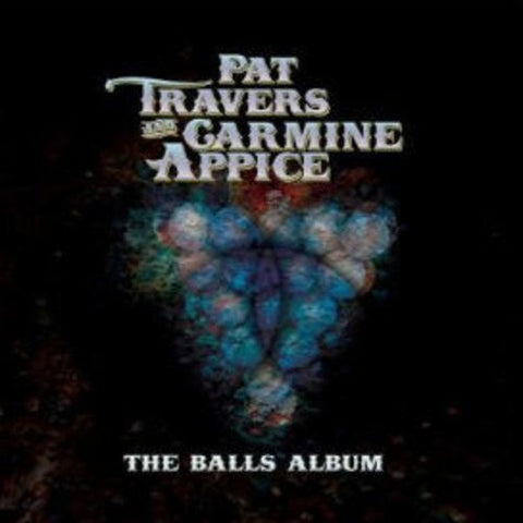 Pat Travers & Carmine Appice - The Balls Album [CD]