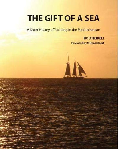 The Gift of a Sea: A short history of yachting in the Mediterranean