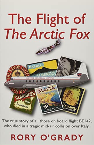 The Flight of 'The Arctic Fox': The true story of all those on board flight BE142, who died in a tragic mid-air collision over Italy
