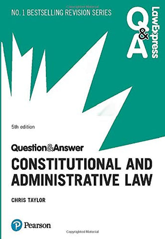 Law Express Question and Answer: Constitutional and Administrative Law (Law Express Questions & Answers)