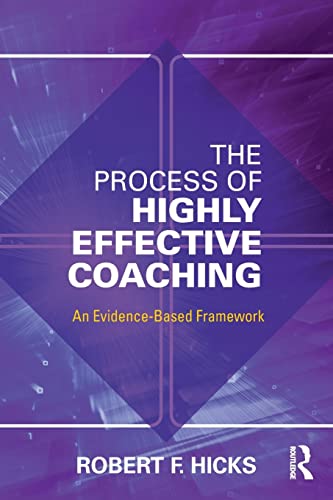 The Process of Highly Effective Coaching: An Evidence-Based Framework