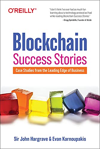 Blockchain Success Stories: Case Studies from the Leading Edge of Business