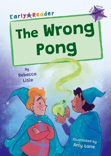 The Wrong Pong: (Purple Early Reader) (Maverick Early Readers)