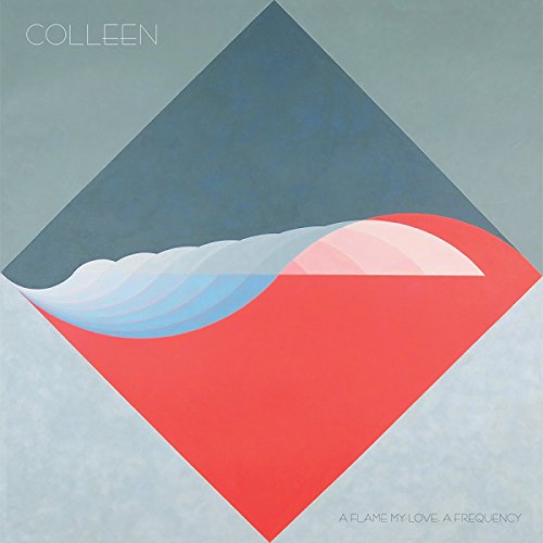 Colleen - A Flame My Love. A Frequency [VINYL]