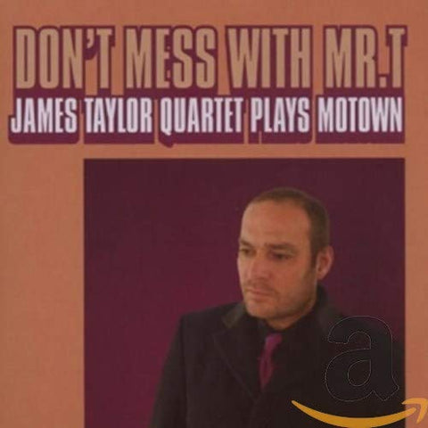 James Taylor Quartet - DonT Mess With Mr T [CD]