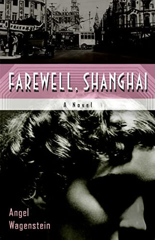 Farewell, Shanghai: A Novel