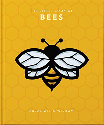 The Little Book of Bees: Buzzy wit and wisdom