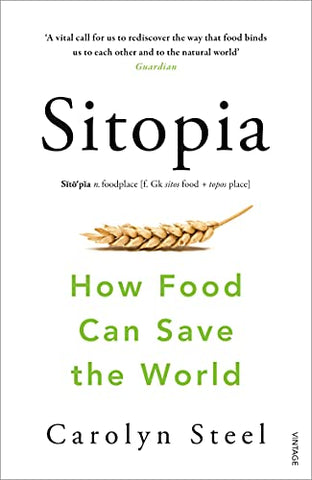 Sitopia: How Food Can Save the World