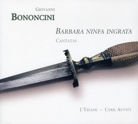 Ensemble Yriade/cyril Auvit - Bononcini: Barbara Ninfa Ingra [CD]