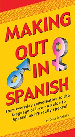 Making Out In Spanish (Making Out Books)