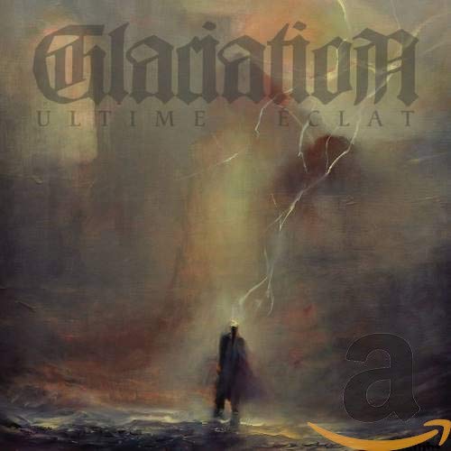 The album cover for "Glaciation - Ultime Eclat" features a man in a dark, hooded cloak standing in a stormy landscape.