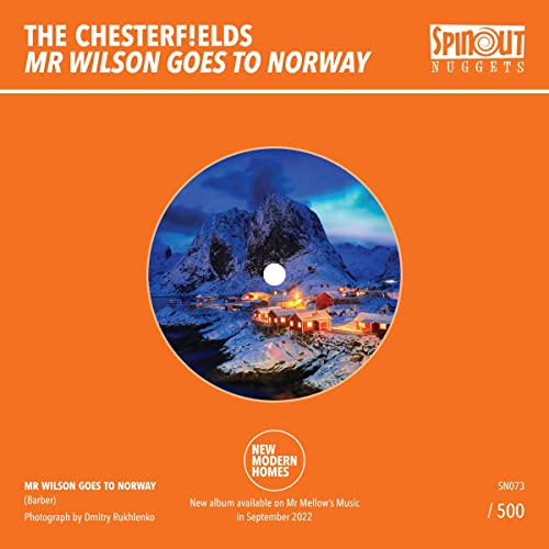 The Chesterfields - Mr Wilson Goes To Norway/Year On The Turn [7"] [VINYL]
