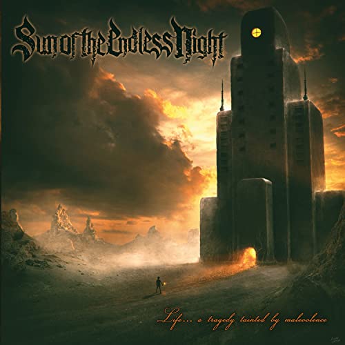 Sun Of The Endless Night - Life...A Tragedy Tainted By Malevolence [CD]