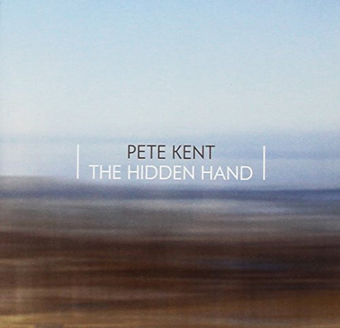 Pete Kent - The Hidden Hand [CD]