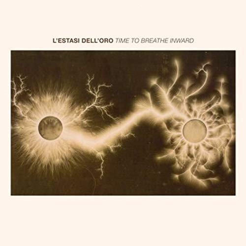 L'estasi Dell'oro - Time To Breathe Inward (Minial [VINYL]