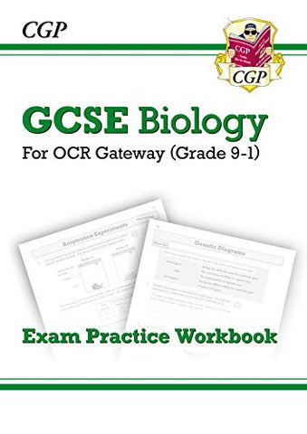 Grade 9-1 GCSE Biology: OCR Gateway Exam Practice Workbook (CGP GCSE Biology 9-1 Revision)