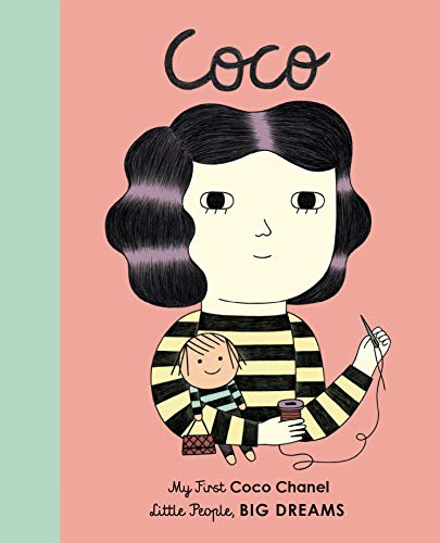 Coco Chanel: My First Coco Chanel: 1 (Little People, Big Dreams)