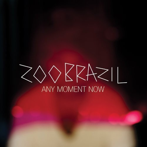 "CD cover with 'Zoo Brazil' and 'Any Moment Now' text on a red and black background."