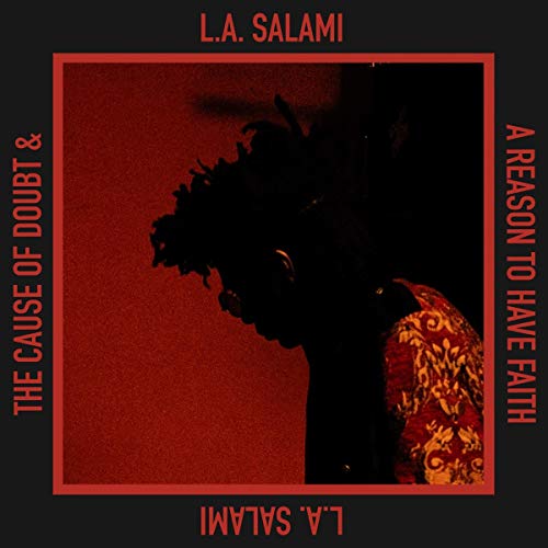 L.A. Salami - The Cause Of Doubt & A Reason to Have Faith [CD]