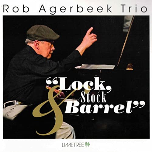 Rob Agerbeek Trio - Lock / Stock & Barrel [CD]
