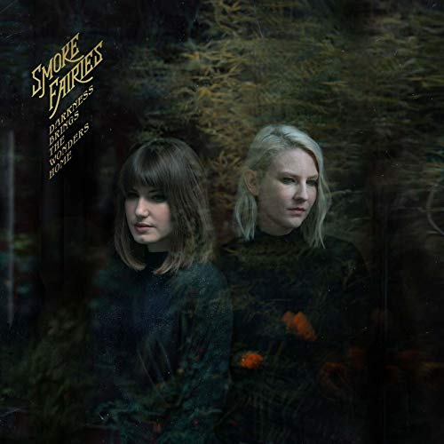 Smoke Fairies - Darkness Brings The Wonders Home (Gold Vinyl) [VINYL]