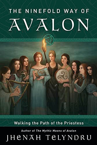 Ninefold Way of Avalon: Walking the Path of the Priestesses