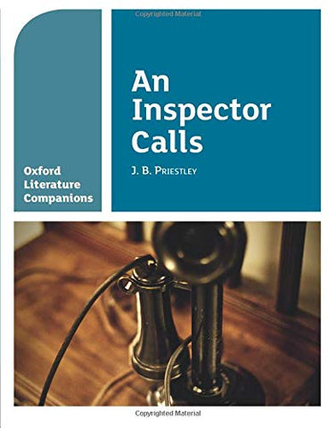 Oxford Literature Companions: OLC AN INSPECTOR CALLS