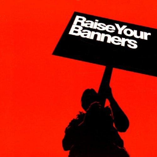 Red album cover with silhouette of person holding "Raise Your Banners" sign.