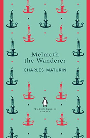 Melmoth the Wanderer: Charles Maturin (The Penguin English Library)