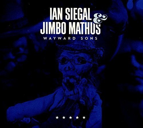 Ian Siegal & Jimbo Mathus - WAYWARD SONS [CD]