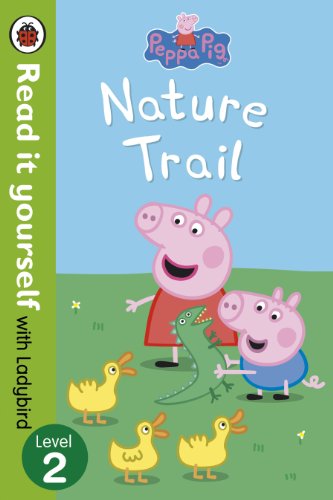 Peppa Pig - Nature Trail - Read it Yourself with Ladybird - Level 2