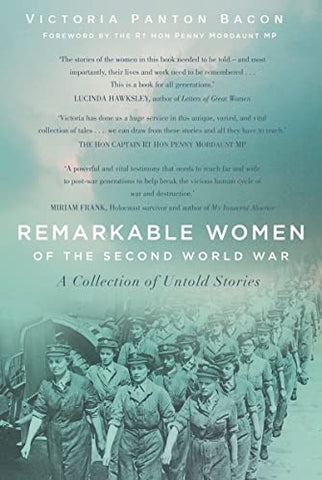 Remarkable Women of the Second World War: A Collection of Untold Stories