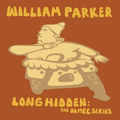 William Parker - Long Hidden: The Olmec Series [CD]