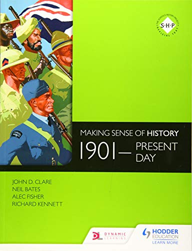 Making Sense of History: 1901-present day