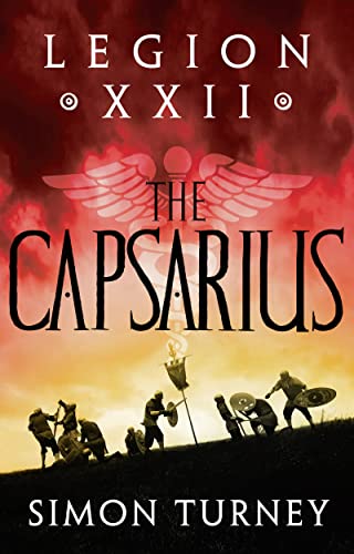 The Legion XXII: The Capsarius: Volume 1