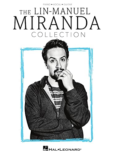 The Lin-Manuel Miranda Collection (Piano, Voice and Guitar): Piano/Vocal/Guitar Songbook