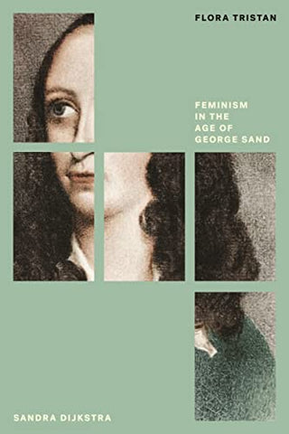 Flora Tristan: Feminism in the Age of George Sand