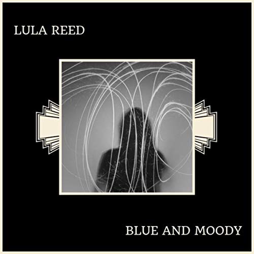 Lula Reed - Blue and Moody [VINYL]