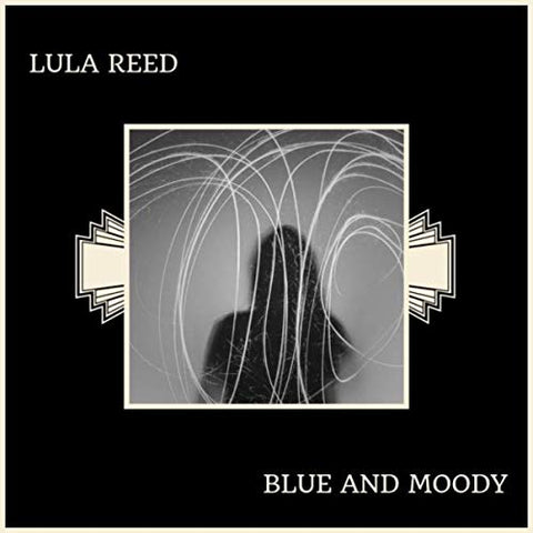 Lula Reed - Blue And Moody [VINYL]