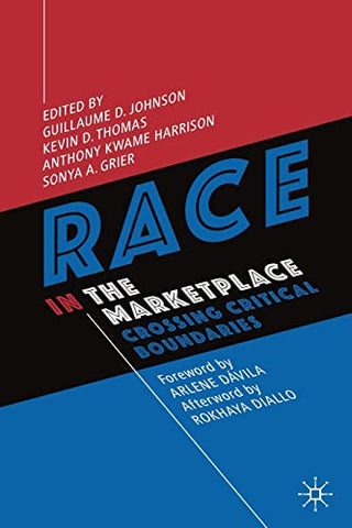 Race in the Marketplace: Crossing Critical Boundaries