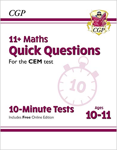 11+ CEM 10-Minute Tests: Maths Quick Questions - Ages 10-11 (with Online Edition): for the 2022 tests (CGP 11+ CEM)