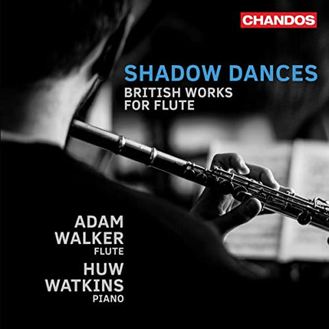 Adam Walker; Huw Watkins - Shadow Dances - British Works for Flute [CD]