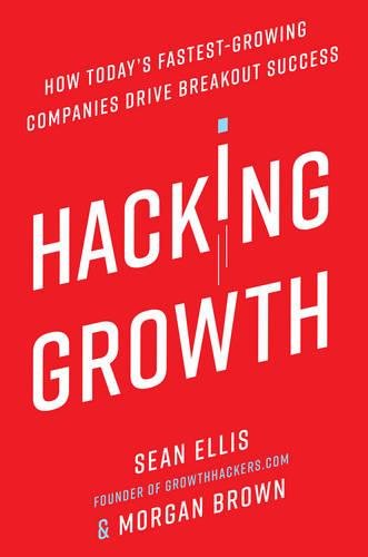 Red book cover with white text "Hacking Growth" and authors' names, Sean Ellis and Morgan Brown.