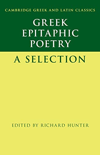 Greek Epitaphic Poetry: A Selection (Cambridge Greek and Latin Classics)