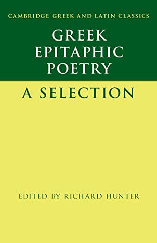 Greek Epitaphic Poetry: A Selection (Cambridge Greek and Latin Classics)