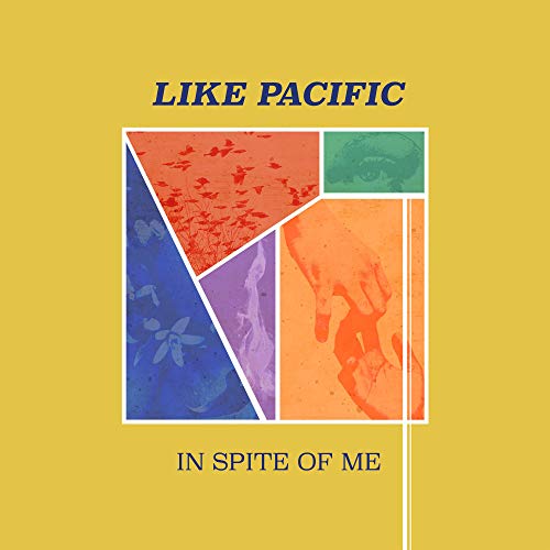 "Yellow album cover with 'Like Pacific' and 'In Spite of Me' text and collaged images."
