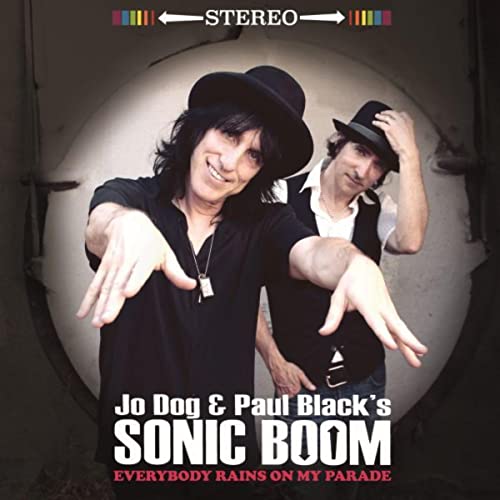 Jo Dog And Paul Black's Sonic Boom - Everybody Rains On My Parade [VINYL]