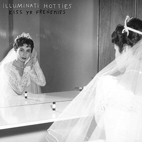 Illuminati Hotties - Kiss Yr Frenemies  [VINYL]