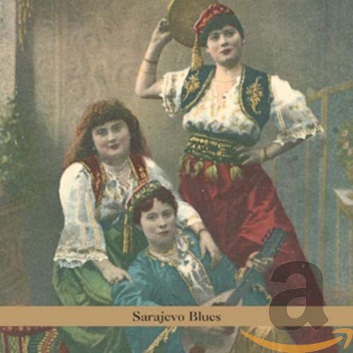 "Album cover featuring three women in traditional clothing, with 'Sarajevo Blues' text at the bottom."
